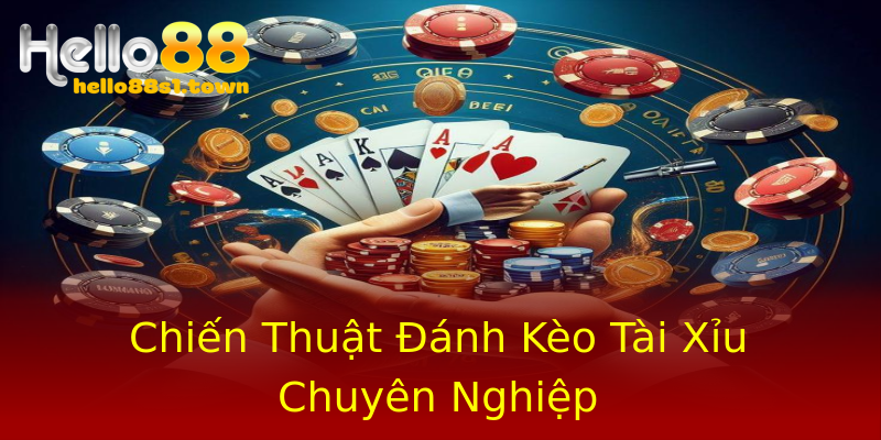 Chiến Thuật Đánh Kèo Tài Xỉu Chuyên Nghiệp Chiến Thuật Đánh Kèo Tài Xỉu Chuyên Nghiệp