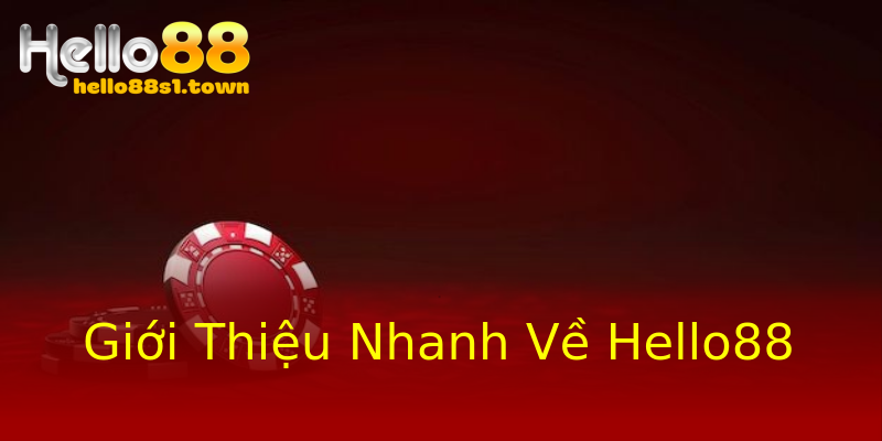 Giới Thiệu Nhanh Về Hello88 Giới Thiệu Nhanh Về Hello88