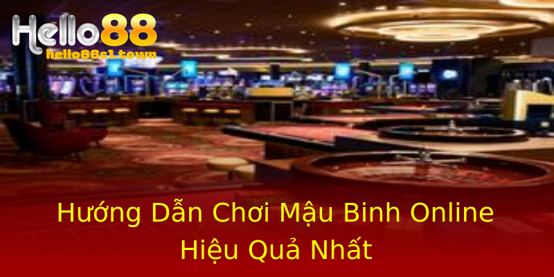 Hướng Dẫn Chơi Mậu Binh Online Hiệu Quả Nhất Hướng Dẫn Chơi Mậu Binh Online Hiệu Quả Nhất
