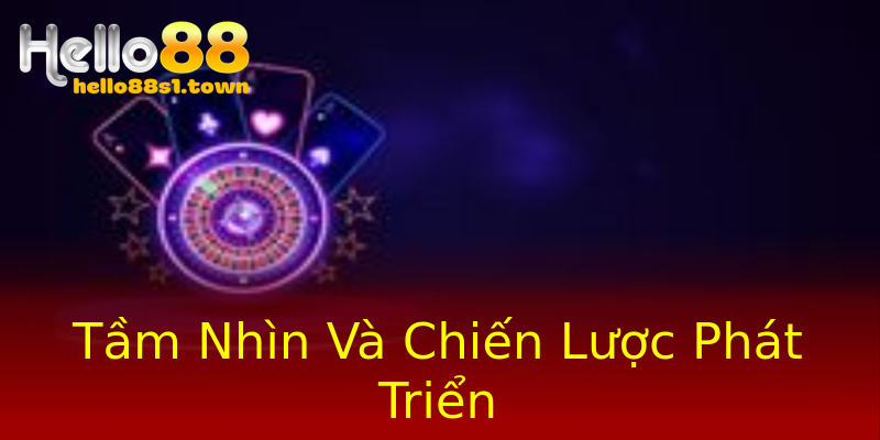 Tầm Nhìn Và Chiến Lược Phát Triển Tầm Nhìn Và Chiến Lược Phát Triển